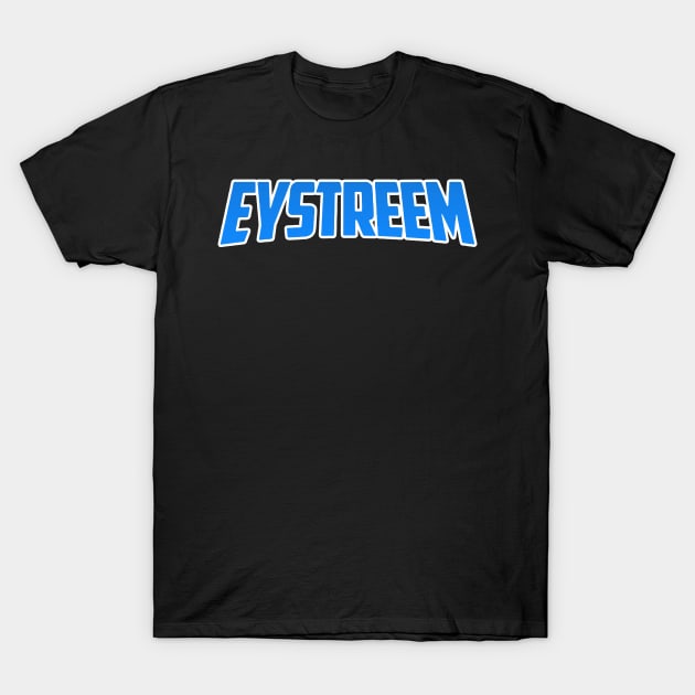 EYstreem ver1 T-Shirt by EYstreem